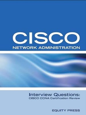 cover image of Cisco Network Administration Interview Questions